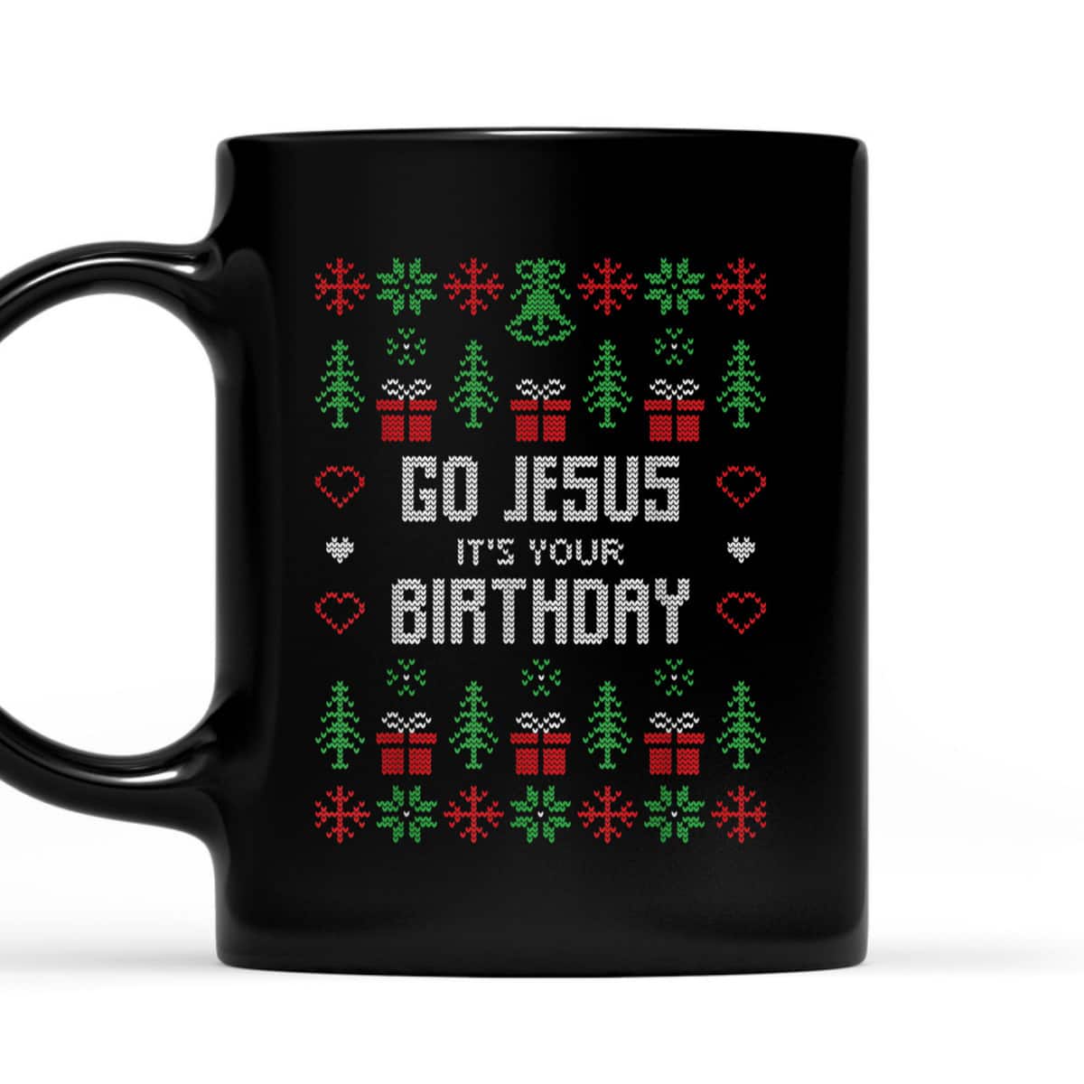 Ugly Christmas T-Shirt Go Jesus Its Your Birthday Christian Religious Ugly Christmas T-Shirt Go Jesus Its Your Birthday Christian Religious