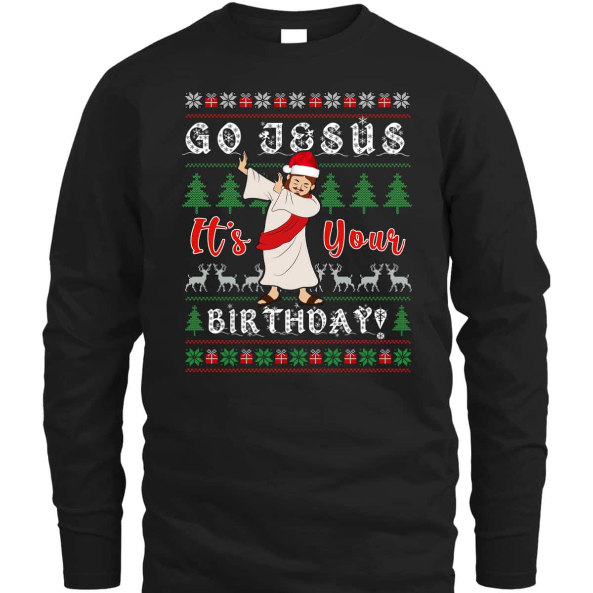 Dabbing With Tree Reindeer Snow Go Jesus It's Your Birthday Christian Religious T-Shirt Dabbing With Tree Reindeer Snow Go Jesus It's Your Birthday Christian Religious T-Shirt