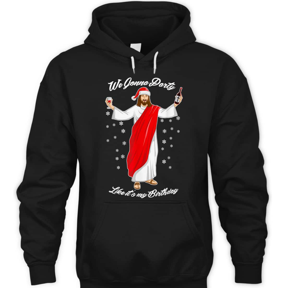 We Gonna Party Like Its My Birthday Jesus Wine Christian Religious T-Shirt We Gonna Party Like Its My Birthday Jesus Wine Christian Religious T-Shirt