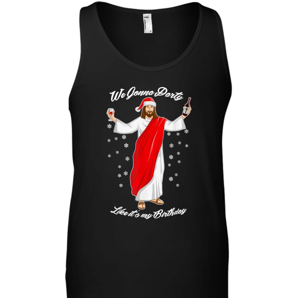 We Gonna Party Like Its My Birthday Jesus Wine Christian Religious T-Shirt We Gonna Party Like Its My Birthday Jesus Wine Christian Religious T-Shirt