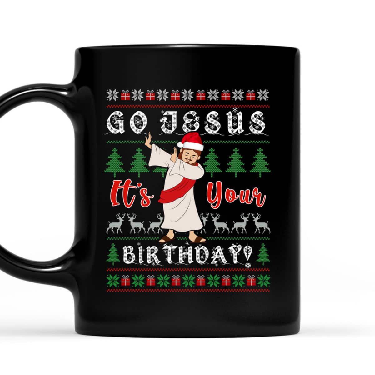 Dabbing With Tree Reindeer Snow Go Jesus It's Your Birthday Christian Religious T-Shirt Dabbing With Tree Reindeer Snow Go Jesus It's Your Birthday Christian Religious T-Shirt