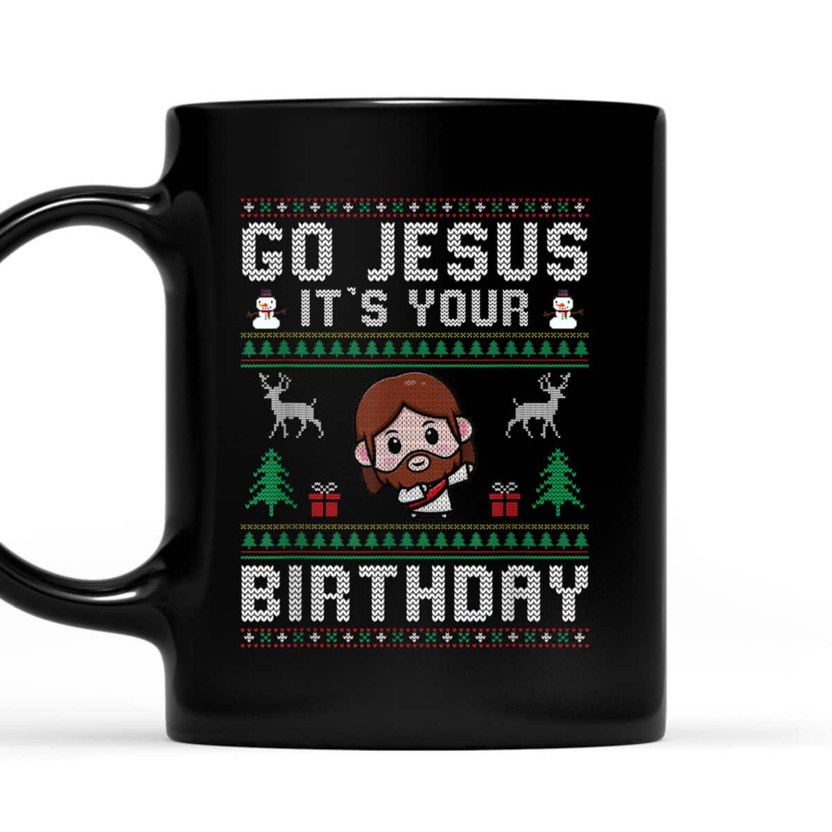 Christmas Go Jesus It's Your Birthday Ugly T-Shirt Christian Religious Christmas Go Jesus It's Your Birthday Ugly T-Shirt Christian Religious