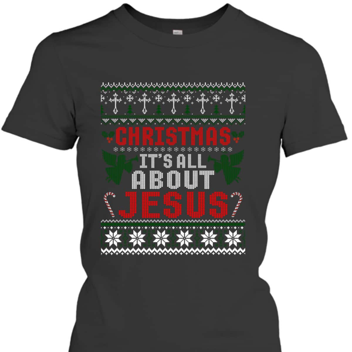 Christian Christmas It's All About Jesus Ugly Xmas T-Shirt Christian Christmas It's All About Jesus Ugly Xmas T-Shirt