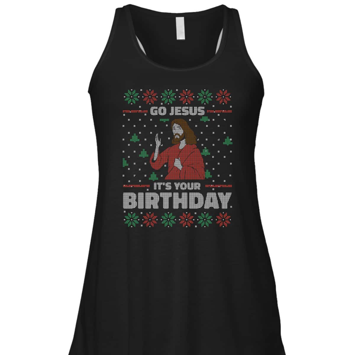 Ugly Christmas T-Shirt Christian Religious Go Jesus It's Your Birthday Ugly Christmas T-Shirt Christian Religious Go Jesus It's Your Birthday