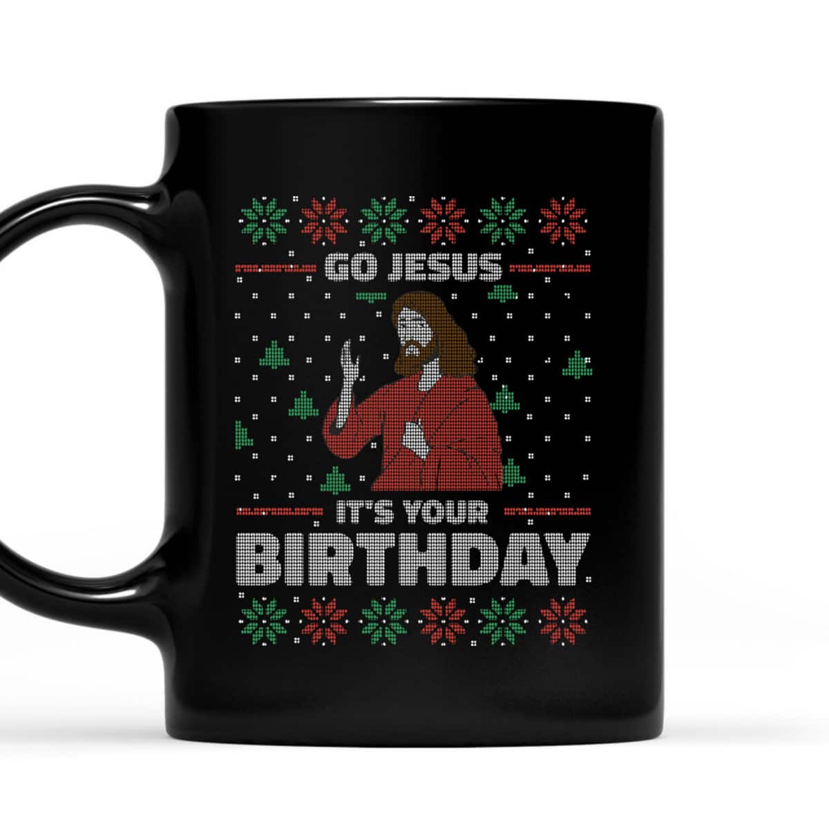 Ugly Christmas T-Shirt Christian Religious Go Jesus It's Your Birthday Ugly Christmas T-Shirt Christian Religious Go Jesus It's Your Birthday