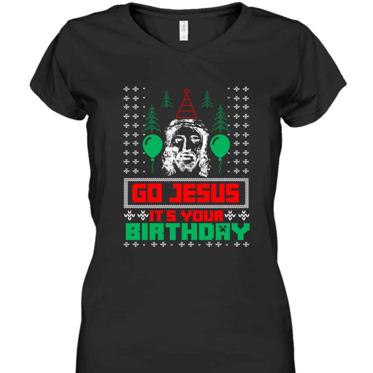Religious Gift Go Jesus It's Your Birthday Ugly Christmas T-Shirt Religious Gift Go Jesus It's Your Birthday Ugly Christmas T-Shirt