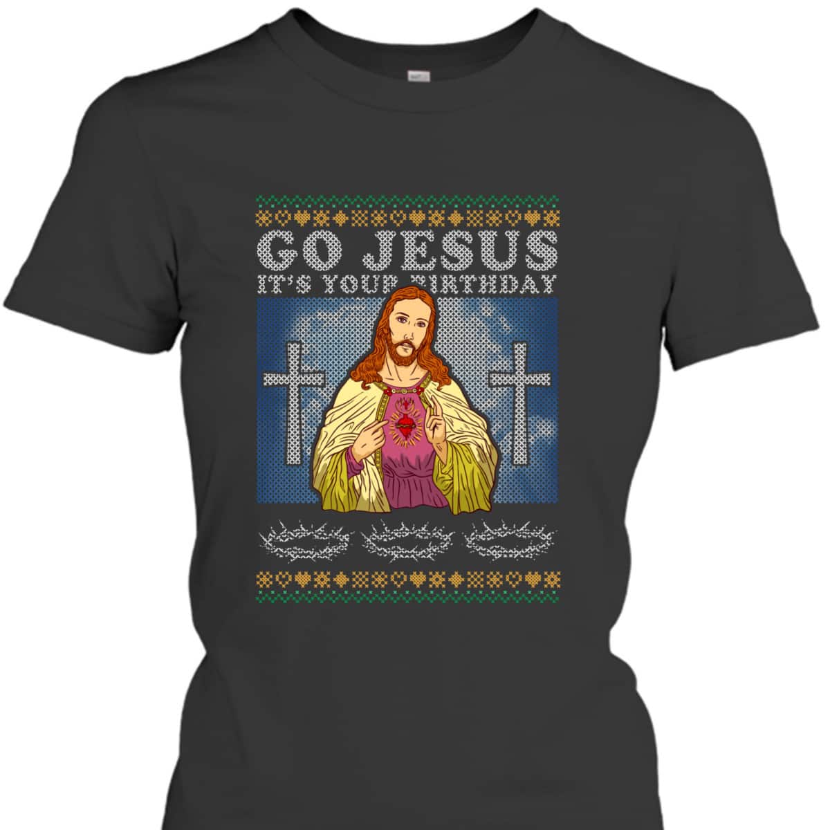 Funny Ugly Christmas T-Shirt Go Jesus It's Your Birthday Christian Religious Funny Ugly Christmas T-Shirt Go Jesus It's Your Birthday Christian Religious