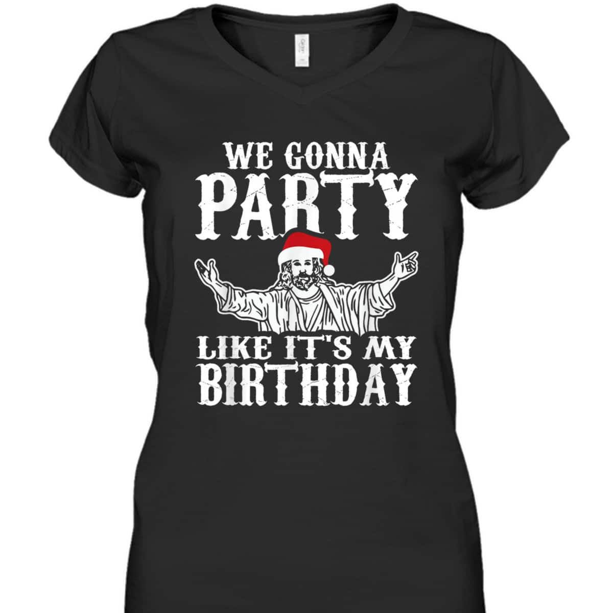 Party Like Its My Birthday Jesus Christmas Christian Religious T-Shirt Party Like Its My Birthday Jesus Christmas Christian Religious T-Shirt