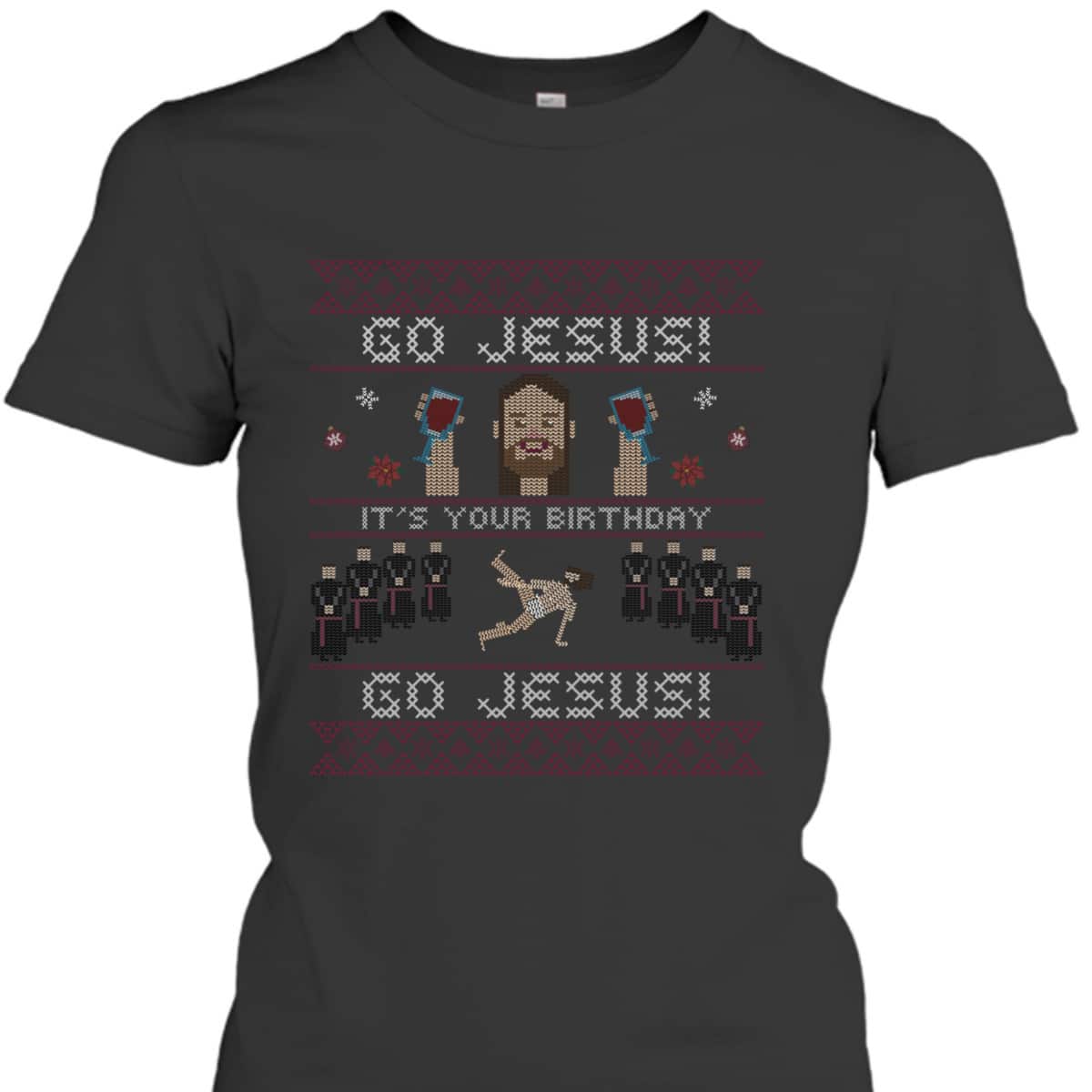 Go Jesus It's Your Birthday Ugly Jesus Dancing Christmas Christian Religious T-Shirt Go Jesus It's Your Birthday Ugly Jesus Dancing Christmas Christian Religious T-Shirt