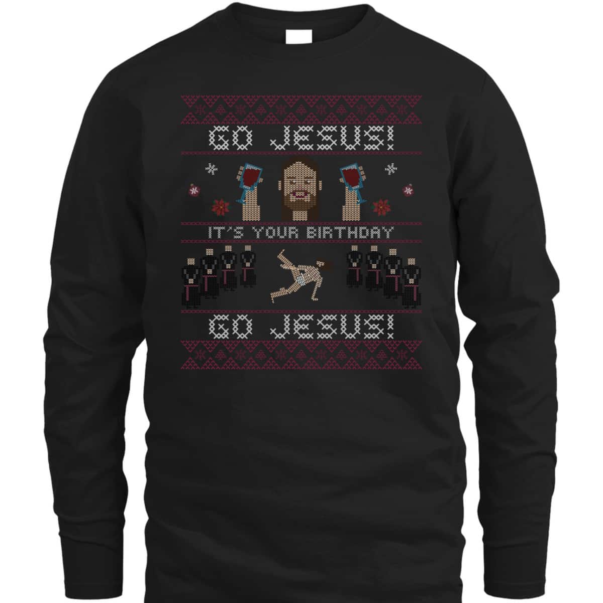 Go Jesus It's Your Birthday Ugly Jesus Dancing Christmas Christian Religious T-Shirt Go Jesus It's Your Birthday Ugly Jesus Dancing Christmas Christian Religious T-Shirt