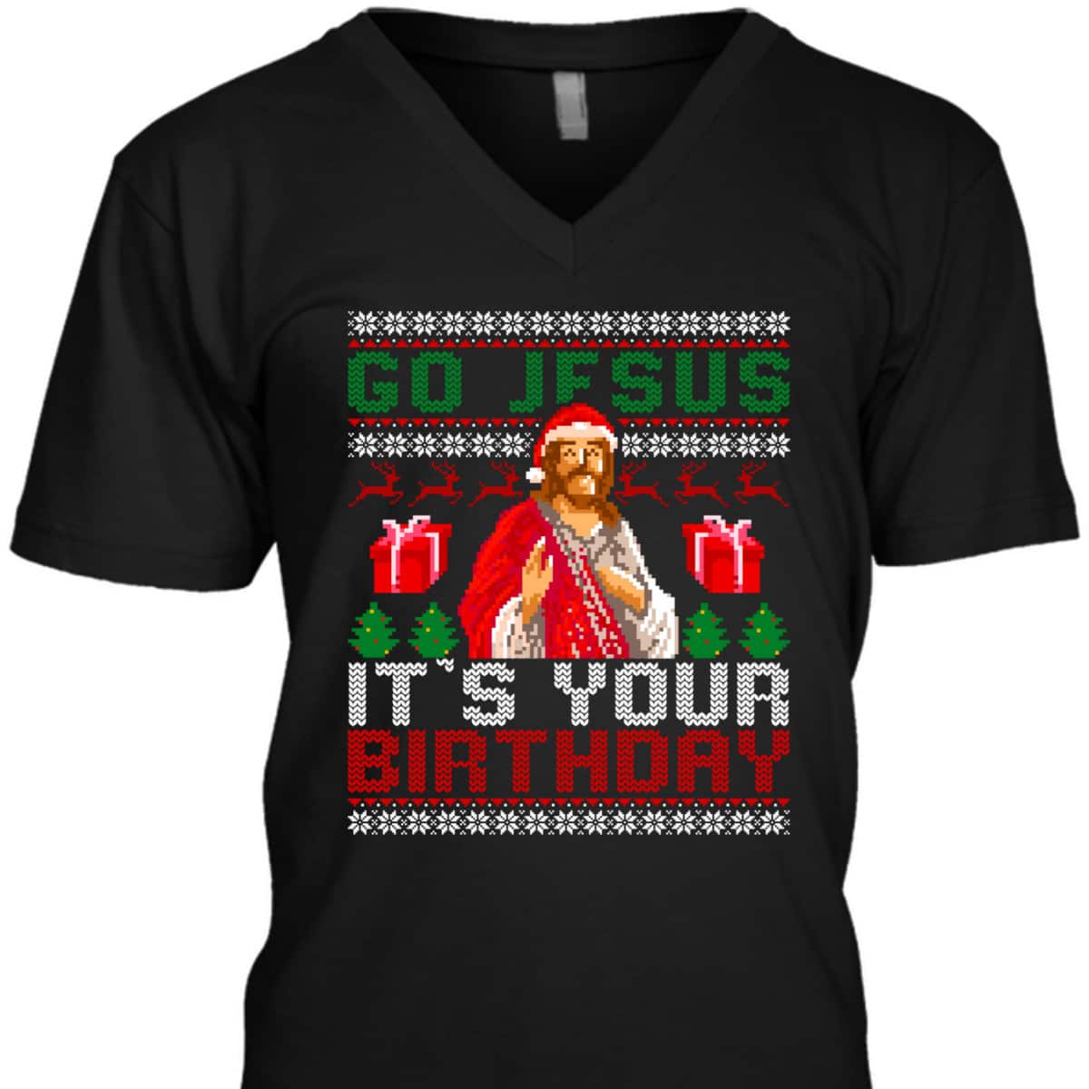 Go Jesus Its Your Birthday Christian Santa Ugly Christmas Religious T-Shirt Go Jesus Its Your Birthday Christian Santa Ugly Christmas Religious T-Shirt