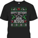 Christmas Happy Birthday Jesus Holiday Ugly Christian Religious T-Shirt Christmas Happy Birthday Jesus Holiday Ugly Christian Religious T-Shirt