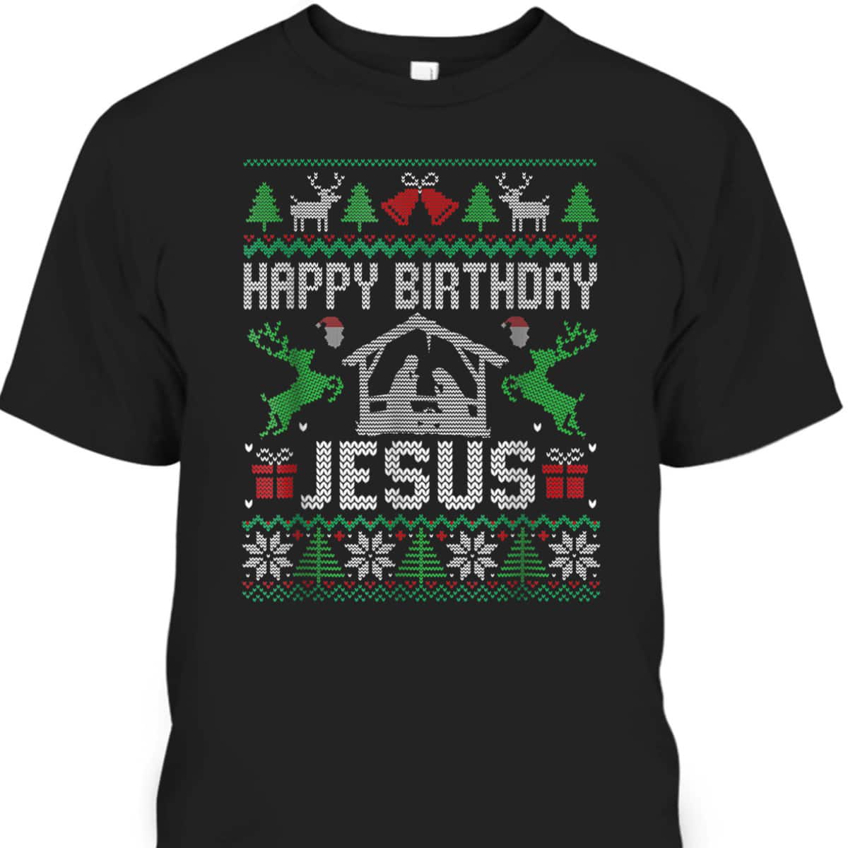 Christmas Happy Birthday Jesus Holiday Ugly Christian Religious T-Shirt Christmas Happy Birthday Jesus Holiday Ugly Christian Religious T-Shirt