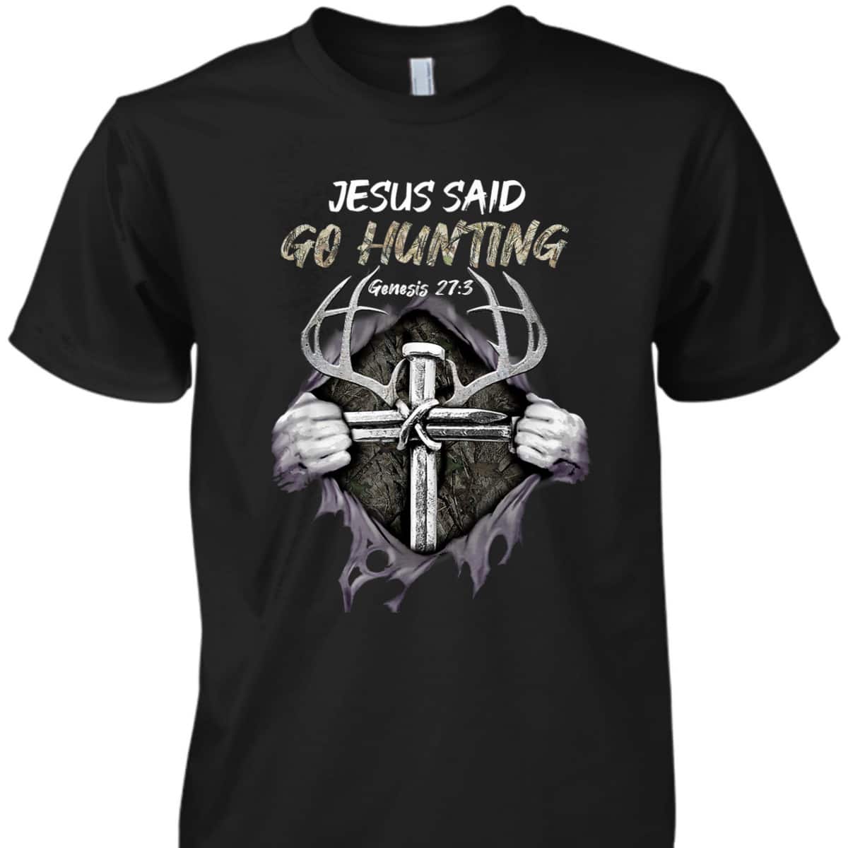 Jesus Go Hunting Genesis 27:3 Hunting Christian Bible Verse Cross T-Shirt