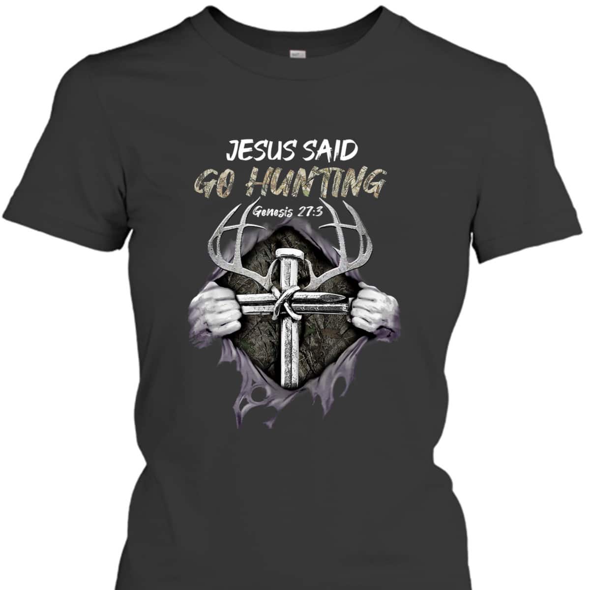 Jesus Go Hunting Genesis 27:3 Hunting Christian Bible Verse Cross T-Shirt Jesus Go Hunting Genesis 27:3 Hunting Christian Bible Verse Cross T-Shirt