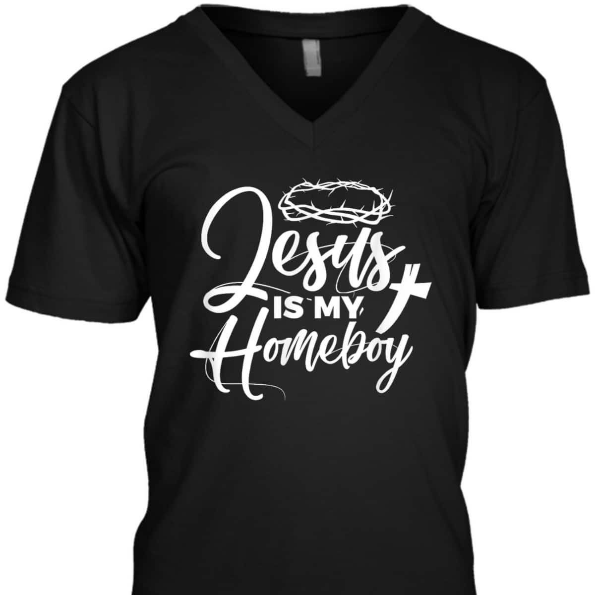 Jesus Is My Homeboy Funny Christian Religious T-Shirt Jesus Is My Homeboy Funny Christian Religious T-Shirt
