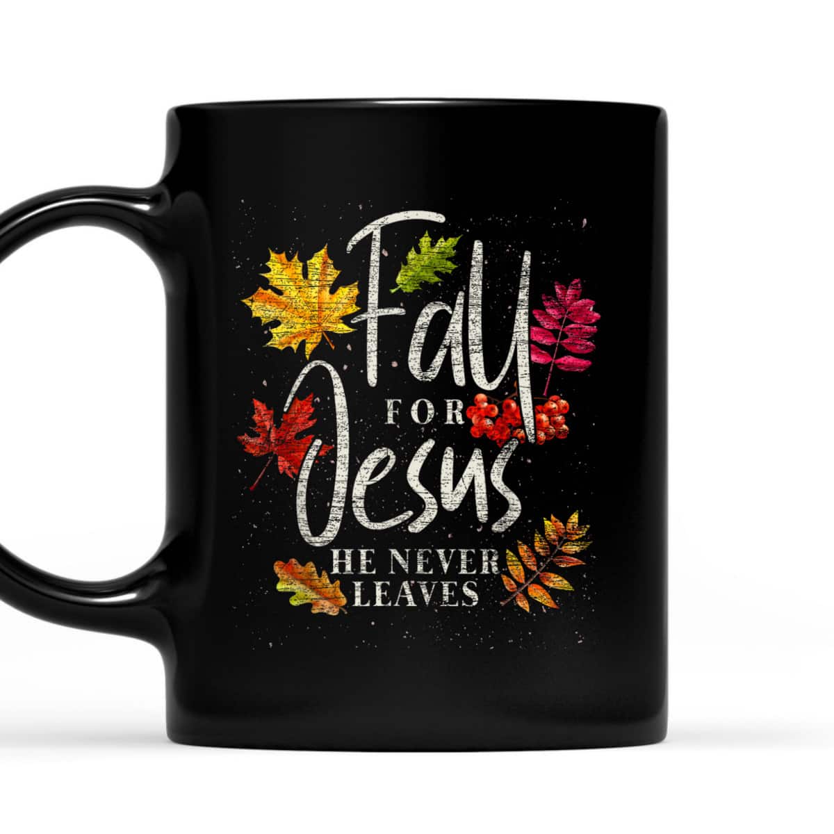 Fall For Jesus He Never Leaves Jesus Christian Thanksgiving Halloween T-Shirt Fall For Jesus He Never Leaves Jesus Christian Thanksgiving Halloween T-Shirt