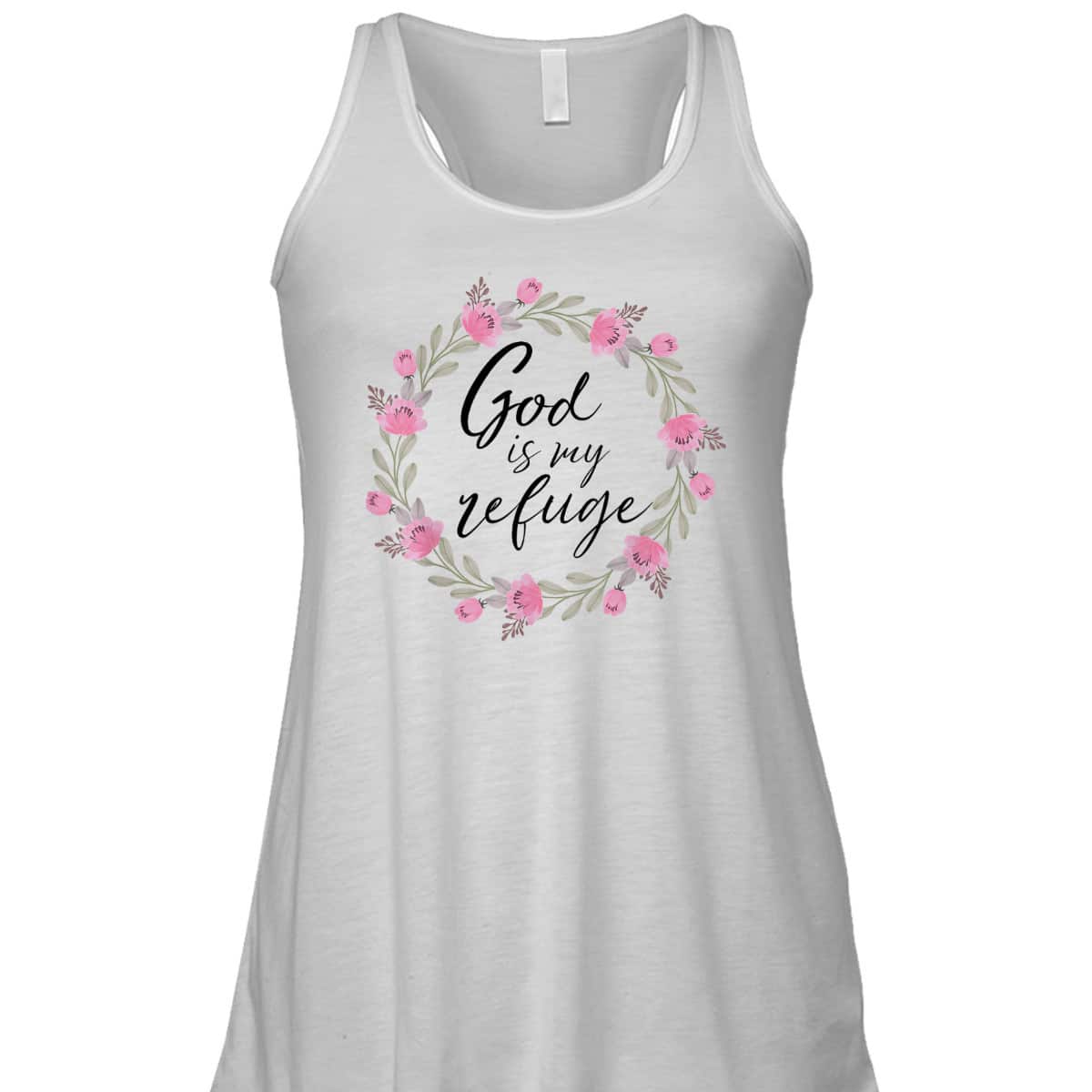 God Is My Refuge Psalm Bible Verse Wreath Roses T-Shirt
