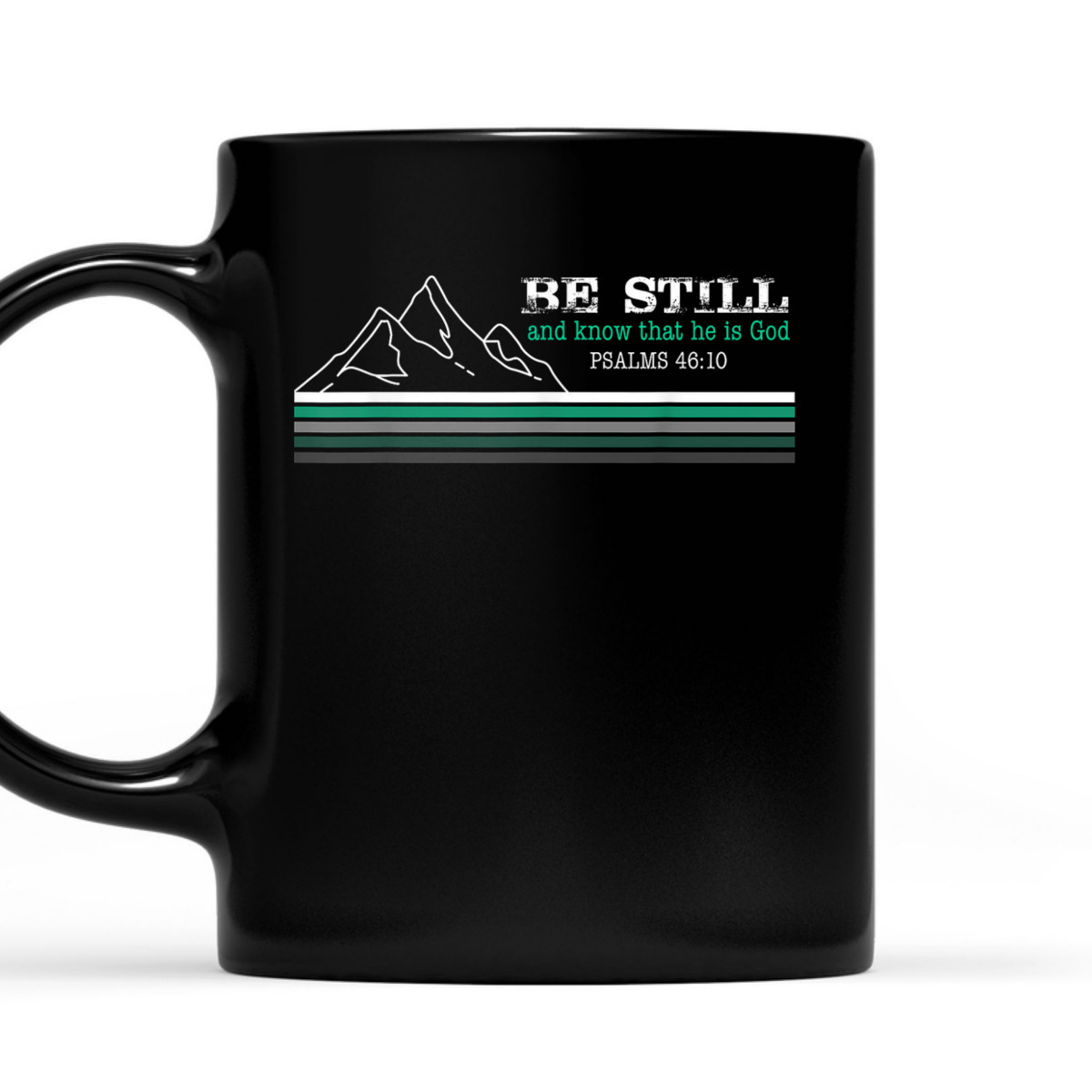 Be Still And Know That I Am God Christian Faith Bible Verse T-Shirt