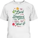Christian Bible Verse The Lord Is My Shepherd Psalm 23 Flower T-Shirt