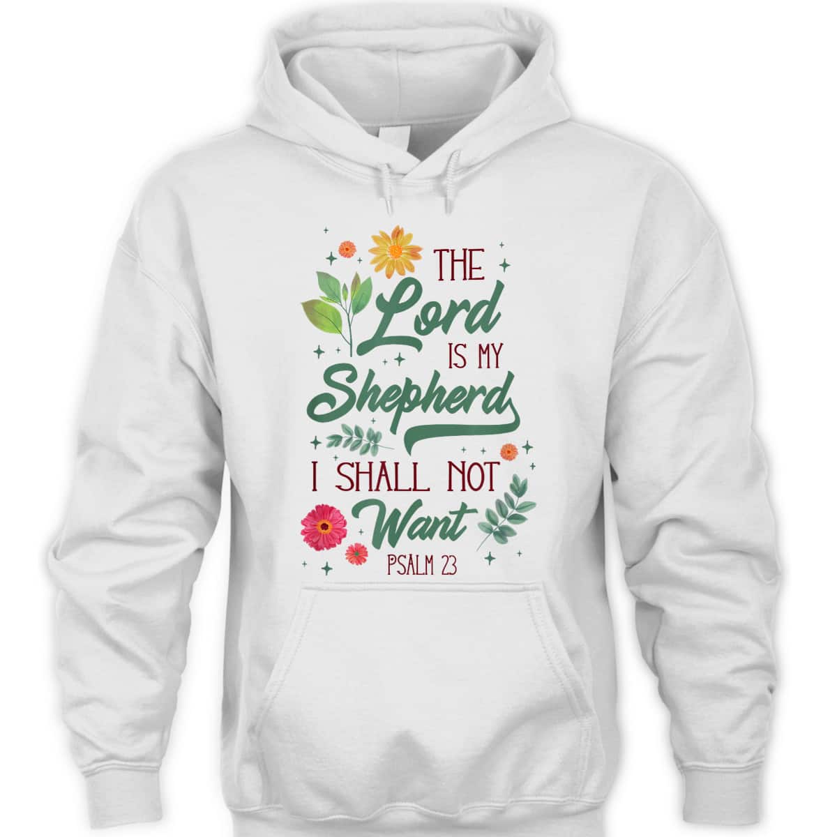 Christian Bible Verse The Lord Is My Shepherd Psalm 23 Flower T-Shirt Christian Bible Verse The Lord Is My Shepherd Psalm 23 Flower T-Shirt
