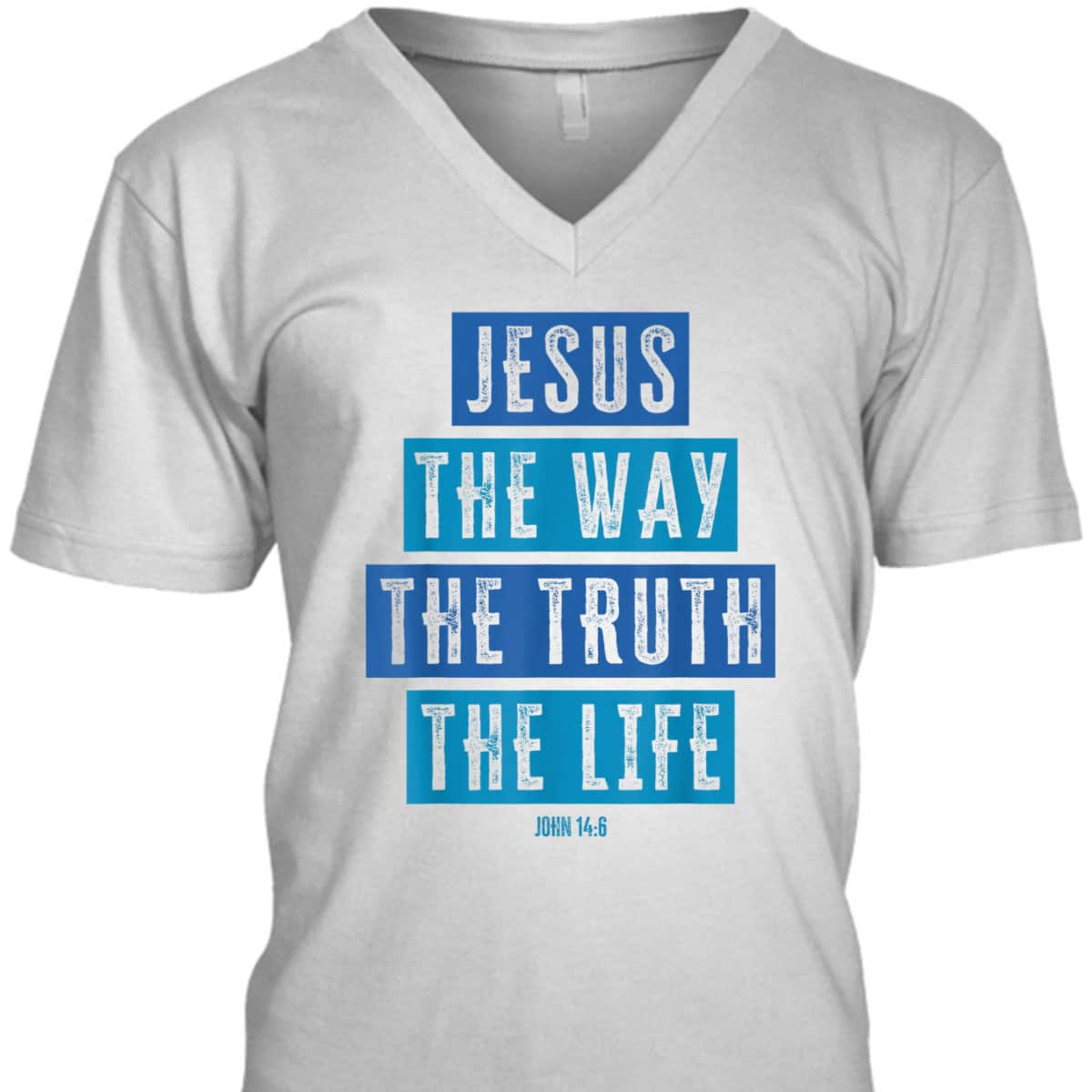 Christian Jesus The Way The Truth The Life Bible Verse John T-Shirt Christian Jesus The Way The Truth The Life Bible Verse John T-Shirt