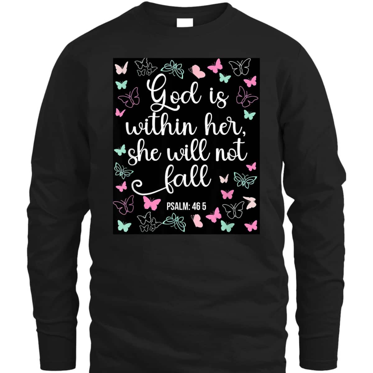 God Is Within Her She Will Not Fall 46 5 Bible Verse Christian T-Shirt