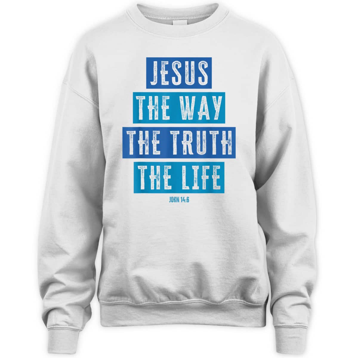 Christian Jesus The Way The Truth The Life Bible Verse John T-Shirt