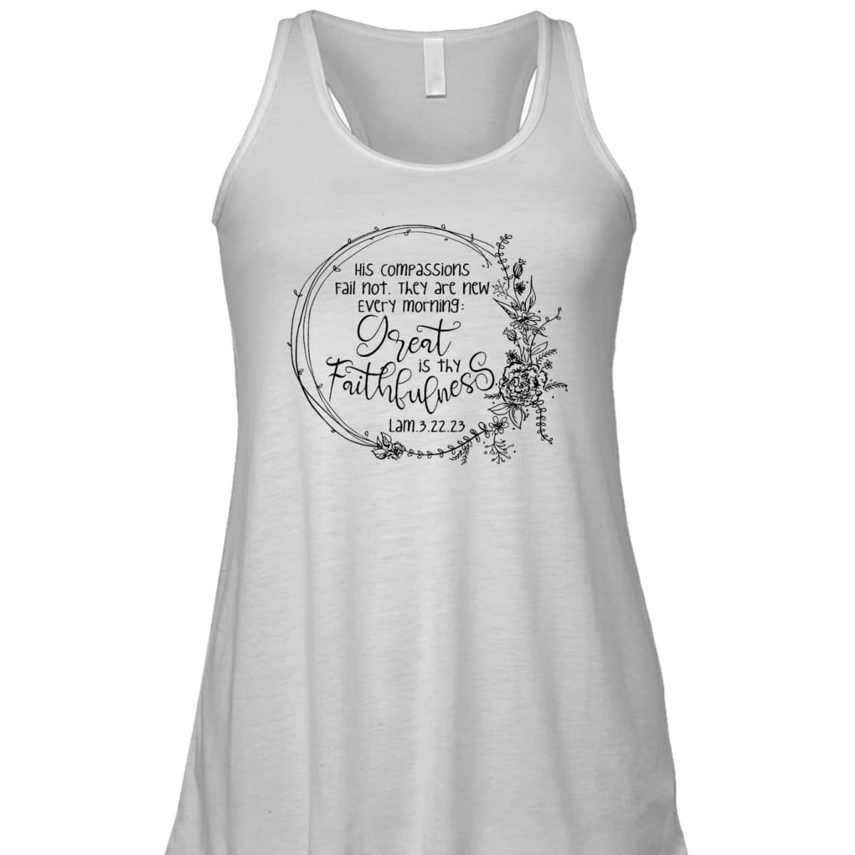 Great Is Thy Faithfulness Christian Devotee God Jesus Lover Bible Verse T-Shirt