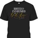 Rooted And Established In Gods Love Ephesians 317 Bible Verse T-Shirt