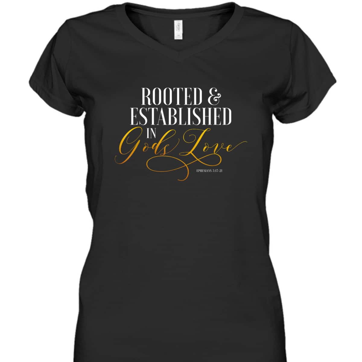 Rooted And Established In Gods Love Ephesians 317 Bible Verse T-Shirt