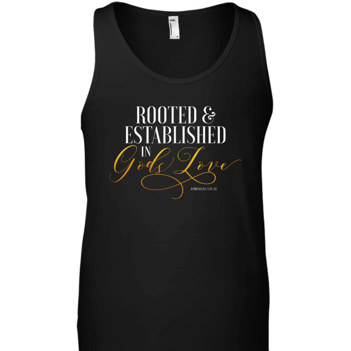 Rooted And Established In Gods Love Ephesians 317 Bible Verse T-Shirt
