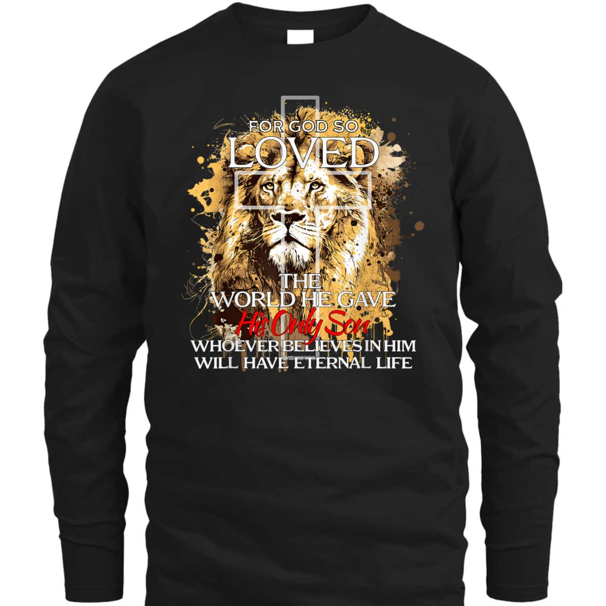 Christian Jesus Lion Cross For God Loved Bible Verse T-Shirt For God So Loved The World Christian Jesus Lion Cross For God Loved Bible Verse T-Shirt For God So Loved The World