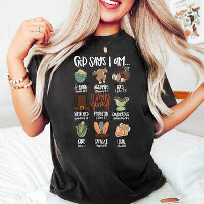 Bible Verse God Says I Am Thanksgiving Thankful Thanksgiving Dinner T-Shirt Bible Verse God Says I Am Thanksgiving Thankful Thanksgiving Dinner T-Shirt