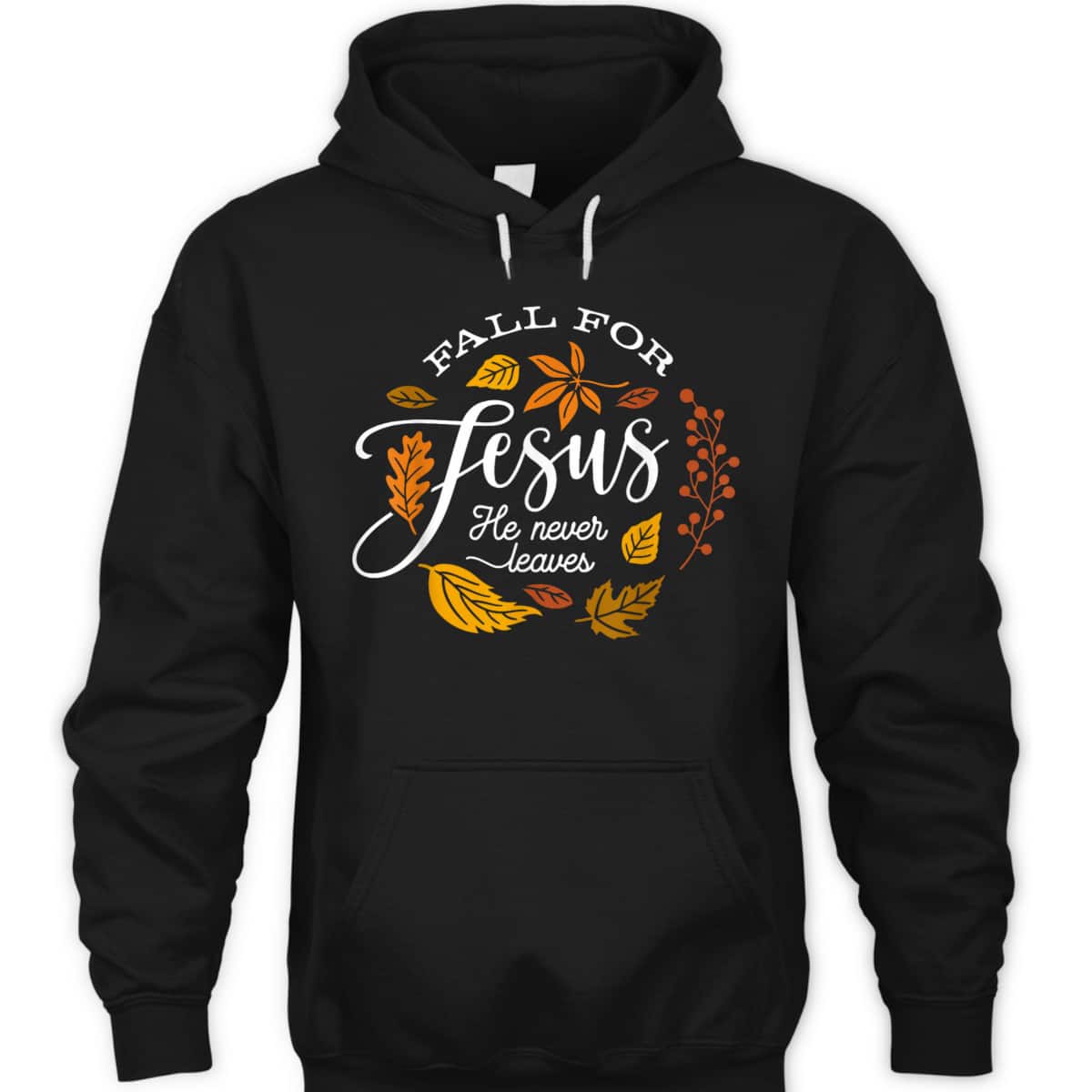 Fall For Jesus He Never Leaves Christian Autumn Religious Thanksgiving Halloween T-Shirt Fall For Jesus He Never Leaves Christian Autumn Religious Thanksgiving Halloween T-Shirt