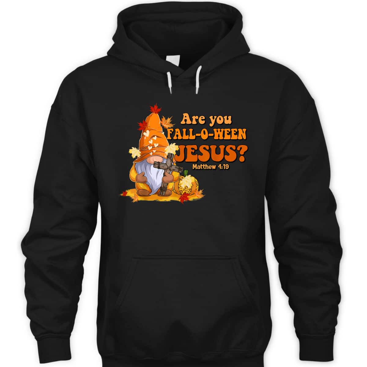 Are You Fall O Ween Jesus Fall Christian Bible Verse Gnome T-Shirt Are You Fall O Ween Jesus Fall Christian Bible Verse Gnome T-Shirt
