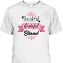 Thankful Grateful Blessed Thanksgiving Gifts T-Shirt