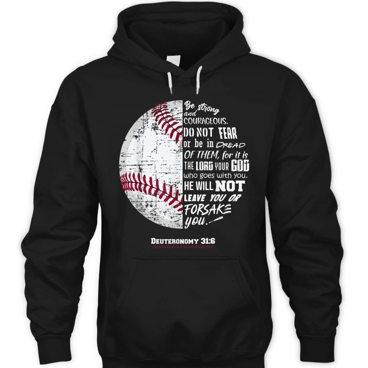 Christian Baseball Deuteronomy 316 Bible Verse Faith God Be Strong And Courageous T-Shirt