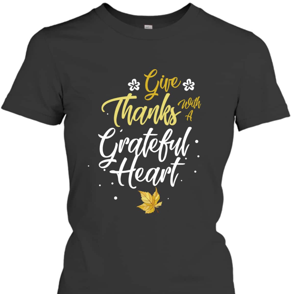 Give Thanks With Grateful Heart Religious Inspiring Christian T-Shirt Give Thanks With Grateful Heart Religious Inspiring Christian T-Shirt