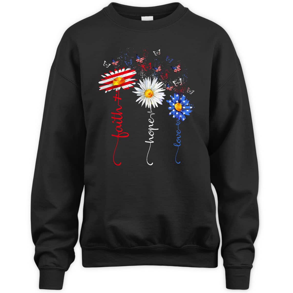 Faith Hope Love Butterfly Daisy Christians God 4th Of July T-Shirt Faith Hope Love Butterfly Daisy Christians God 4th Of July T-Shirt