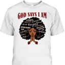 God Says I Am Black Women Christian African Women Juneteenth T-Shirt