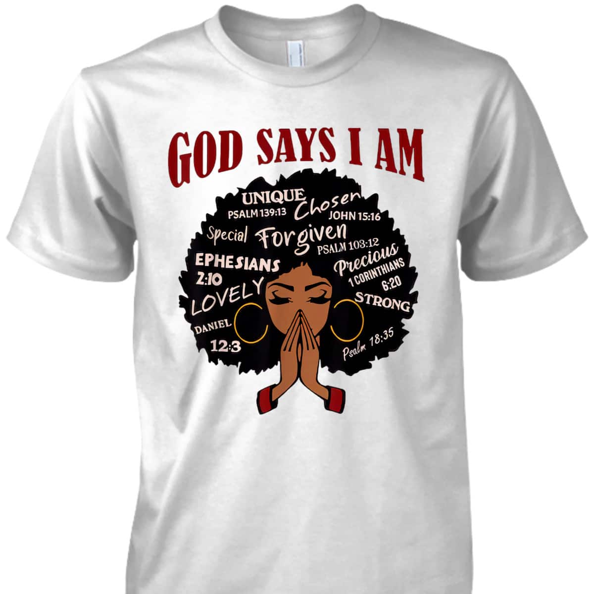 God Says I Am Black Women Christian African Women Juneteenth T-Shirt God Says I Am Black Women Christian African Women Juneteenth T-Shirt