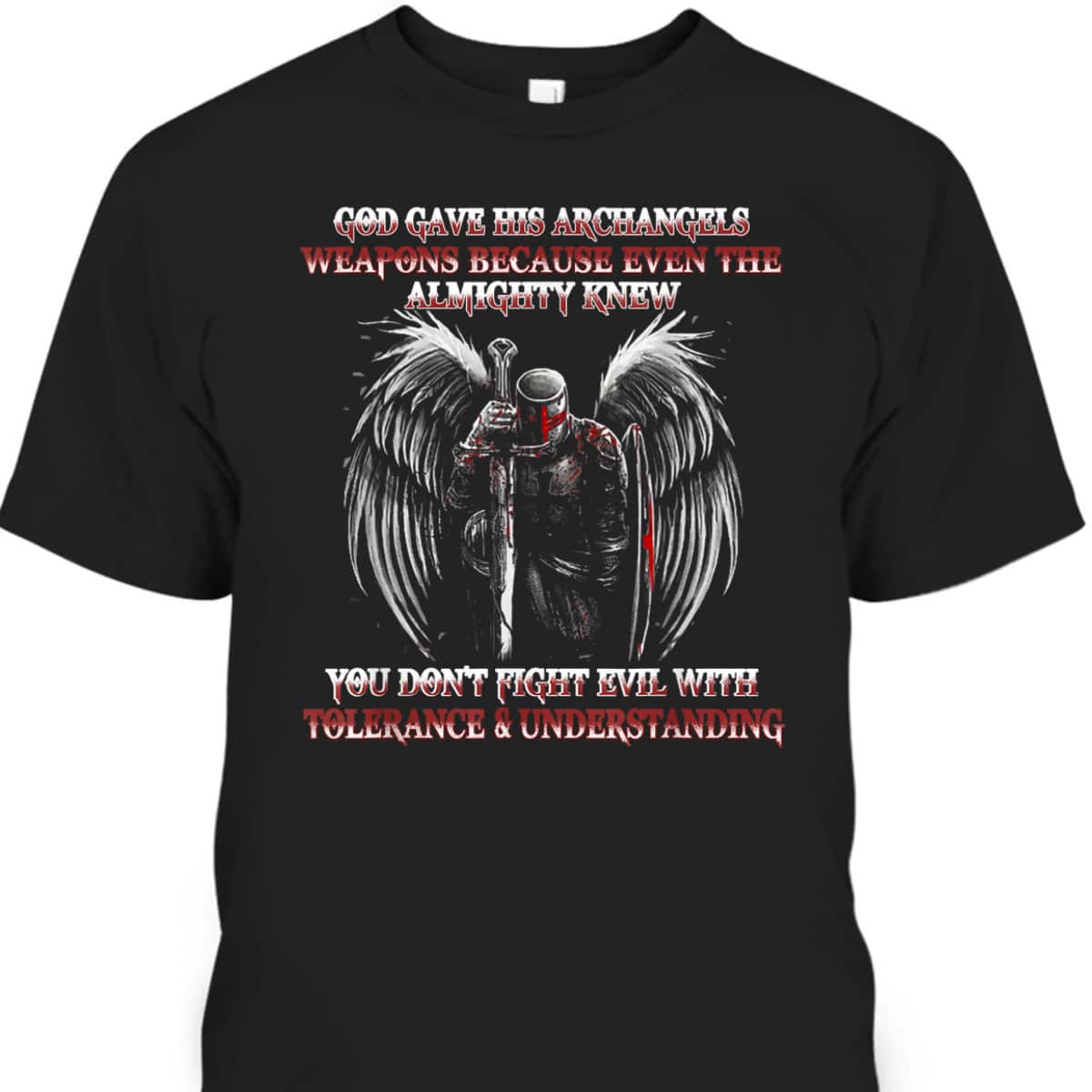God Gave His Archangels Weapons Christian Religious Armor Of God T-Shirt