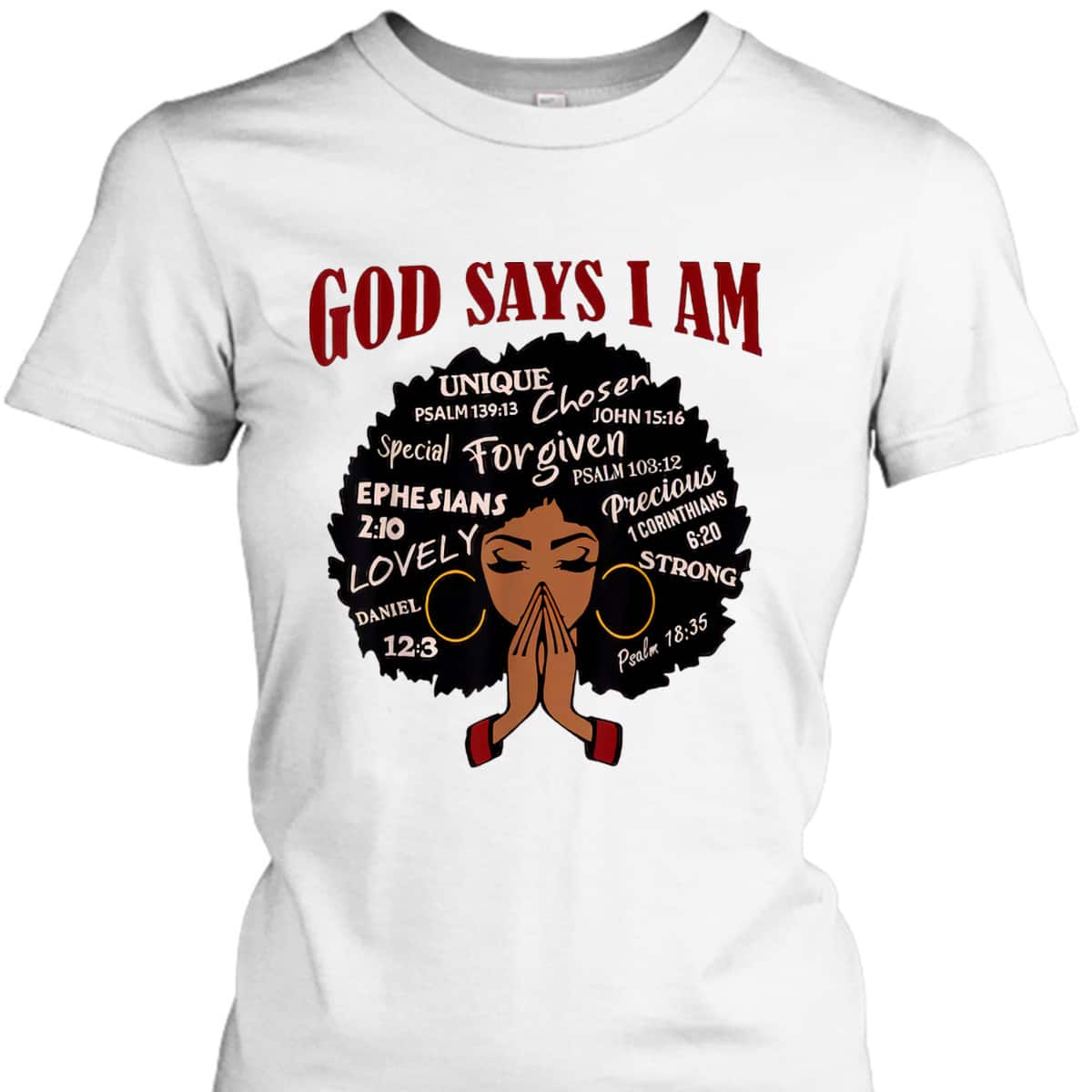 God Says I Am Black Women Christian African Women Juneteenth T-Shirt God Says I Am Black Women Christian African Women Juneteenth T-Shirt
