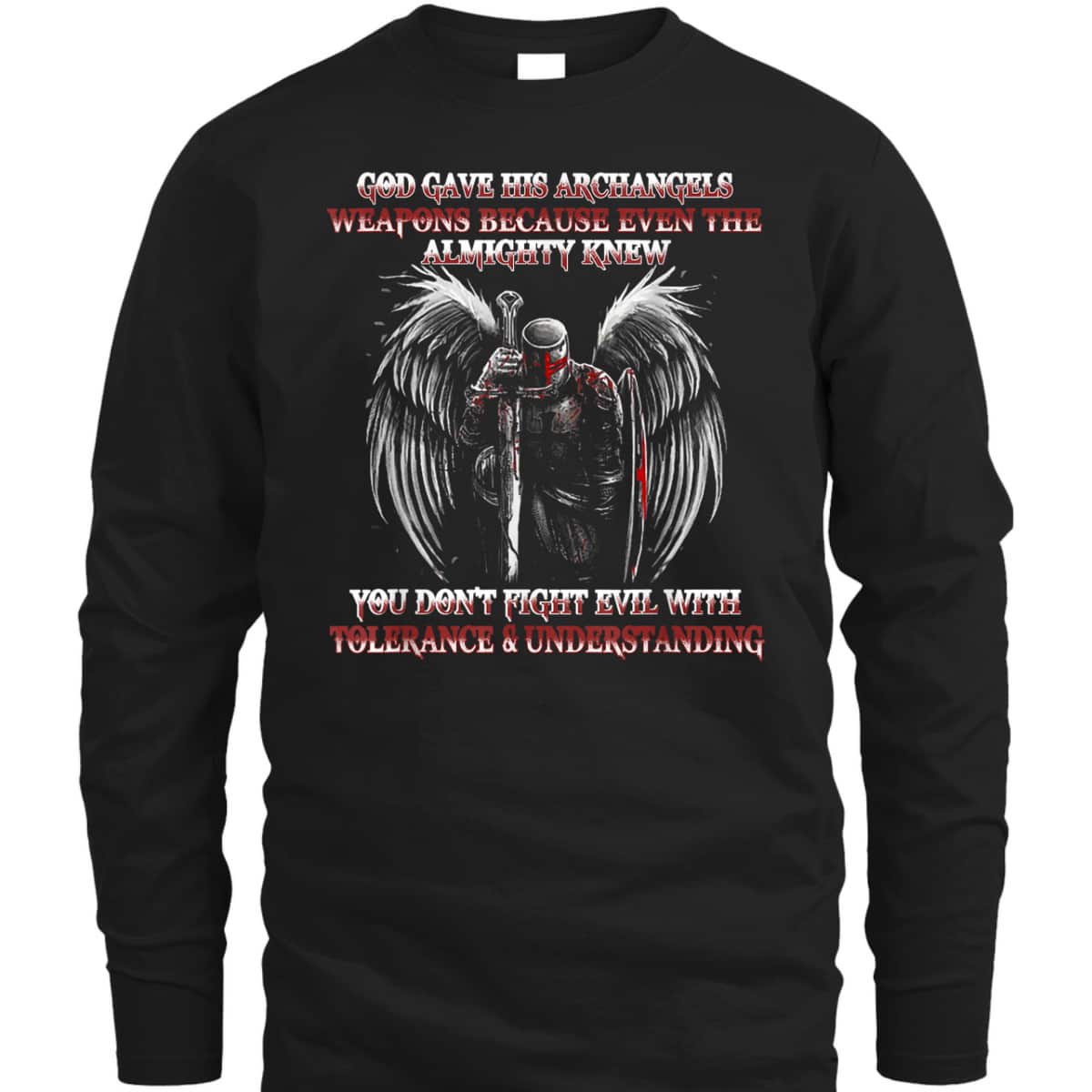 God Gave His Archangels Weapons Christian Religious Armor Of God T-Shirt God Gave His Archangels Weapons Christian Religious Armor Of God T-Shirt