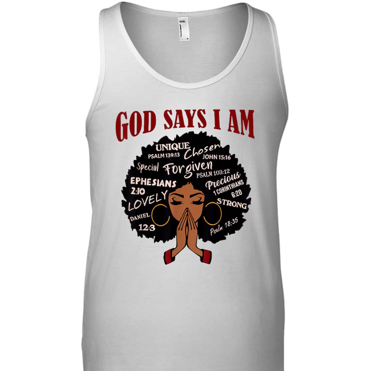 God Says I Am Black Women Christian African Women Juneteenth T-Shirt God Says I Am Black Women Christian African Women Juneteenth T-Shirt