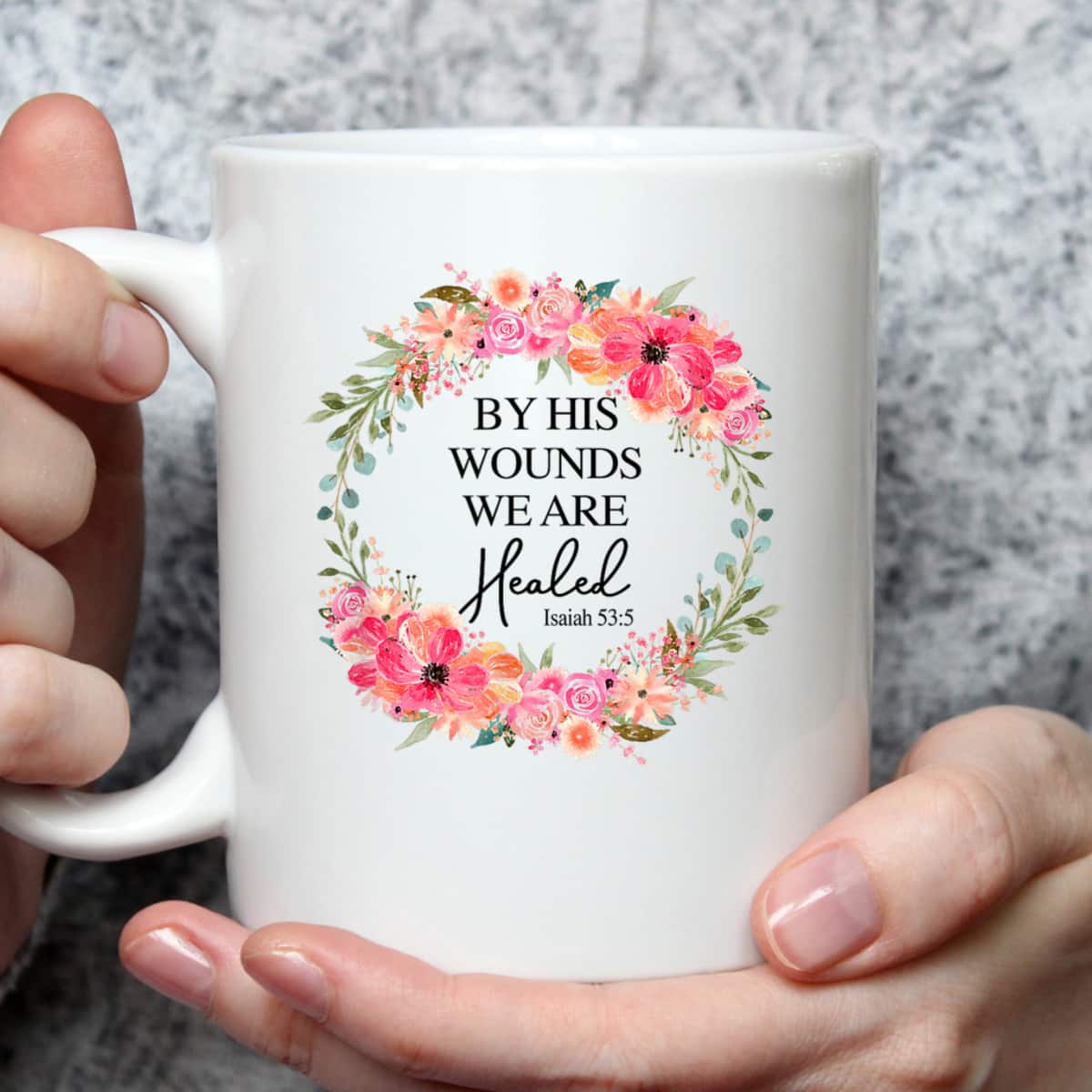 Bible Verse T-Shirt By His Wounds We Are Healed Christian Faith Jesus God Lover