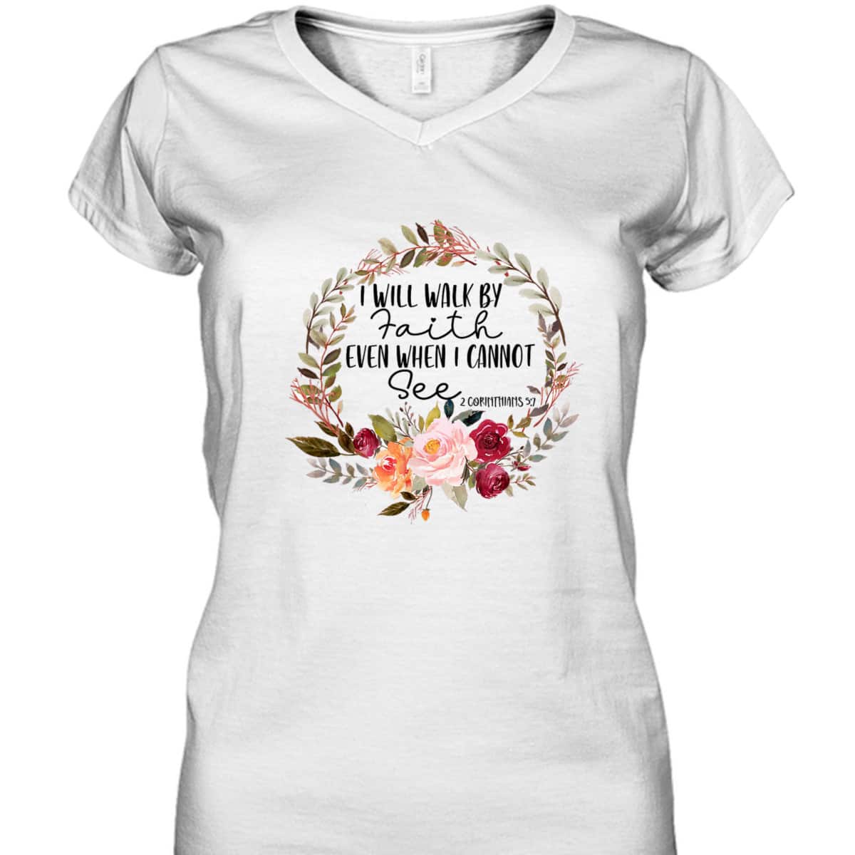 Christian I Will Walk By Faith Even When Cannot See 2 Corinthians 57 Bible Verse T-Shirt Christian I Will Walk By Faith Even When Cannot See 2 Corinthians 57 Bible Verse T-Shirt