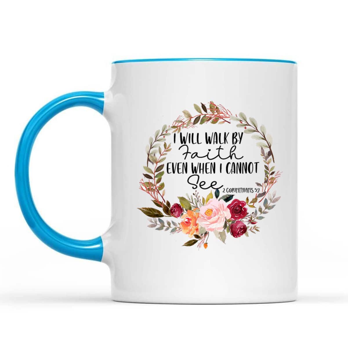 Christian I Will Walk By Faith Even When Cannot See 2 Corinthians 57 Bible Verse T-Shirt Christian I Will Walk By Faith Even When Cannot See 2 Corinthians 57 Bible Verse T-Shirt