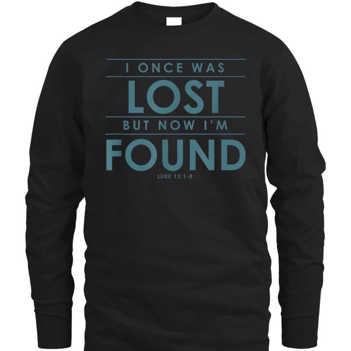 Christian Bible Verse T-Shirt I Once Was Lost But Now Found Christian Bible Verse T-Shirt I Once Was Lost But Now Found
